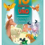 10 cuentos en 1 animales asombrosos