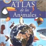 ATLAS DE LOS ANIMALES (ATLAS INFANTIL)