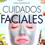 ATLAS ILUSTRADO DE CUIDADOS FACIALES