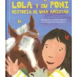 Lola y su poni. Historia de una amistad