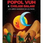 Popol Vuh & Chilam Balam