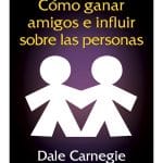 Cómo ganar amigos e influir sobre las personas