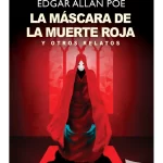La máscara de la Muerte Roja y otros relatos